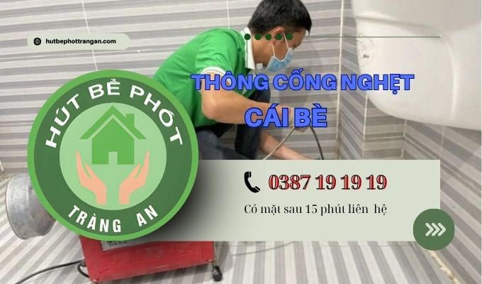Thông Cống Nghẹt Huyện Cái Bè【tràng An】5ok – Bh 5 Năm