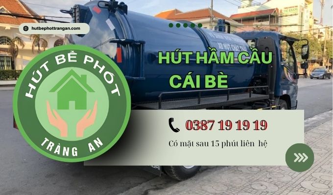 Hút Hầm Cầu Huyện Cái Bè【tràng An】5ok – Bh 5 Năm