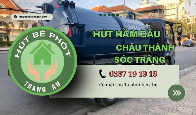 Hút Hầm Cầu Huyện Châu Thành Sóc Trăng❤️5ok – Bh 3 Năm